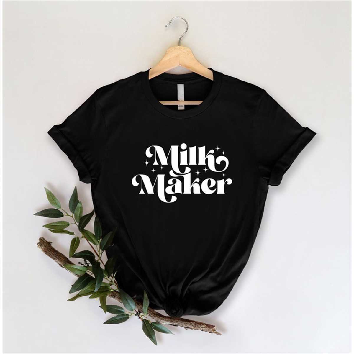 Milk Maker T-Shirt, Mom Shirt, Mama T- Shirt, Premium Shirt