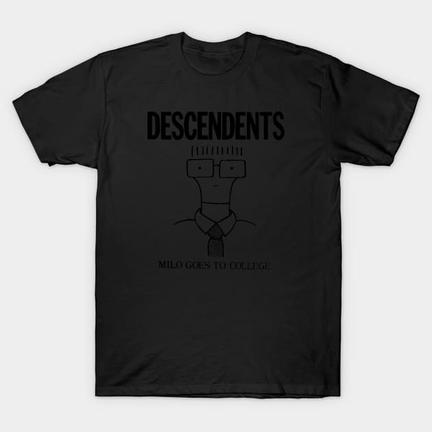 Milo goes to college - descendent T-Shirt