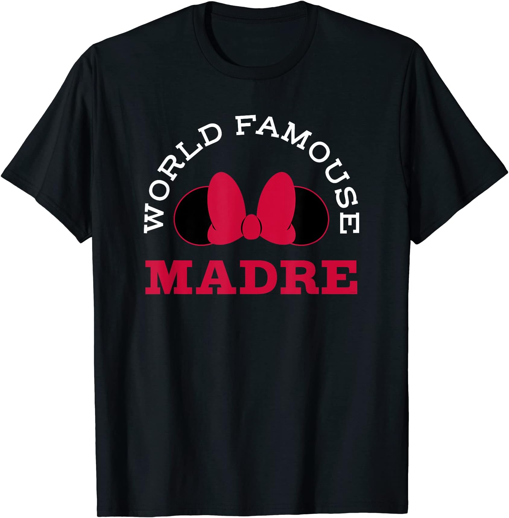 Minnie Mouse World Famouse Madre Mother's Day Shirt, Mom Shirt, Mama Shirt, Mother's Day Shirt, Shirt For Mom