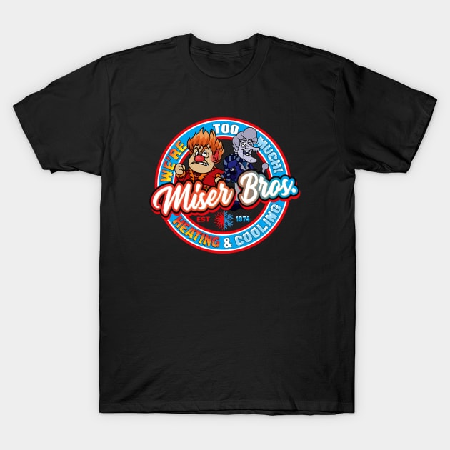 Miser Bros Heating and Cooling T-Shirt