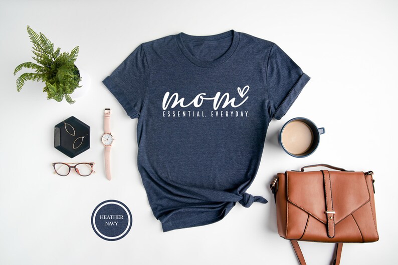 Mom Essential Everyday T-Shirt, Mom Shirt, Mama T- Shirt, Premium Shirt
