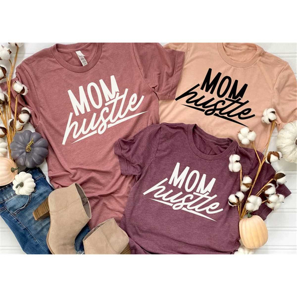 Mom Hustle Shirt, Funny Mom Shirt, Mama Shirt, Shirt For Mom