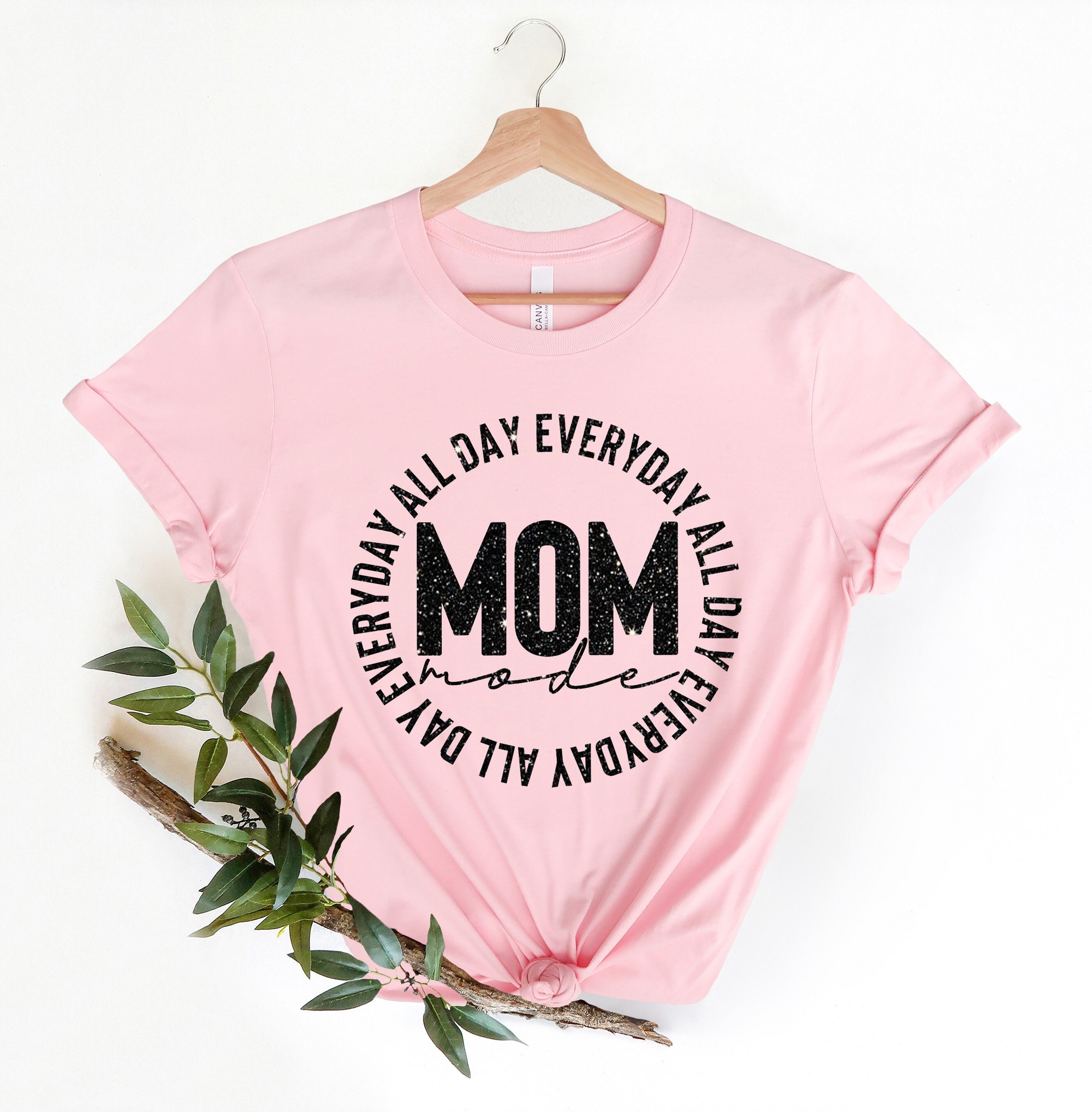 Mom Mode Everyday All Day T-Shirt, Mom Shirt, Mama T- Shirt, Premium Shirt