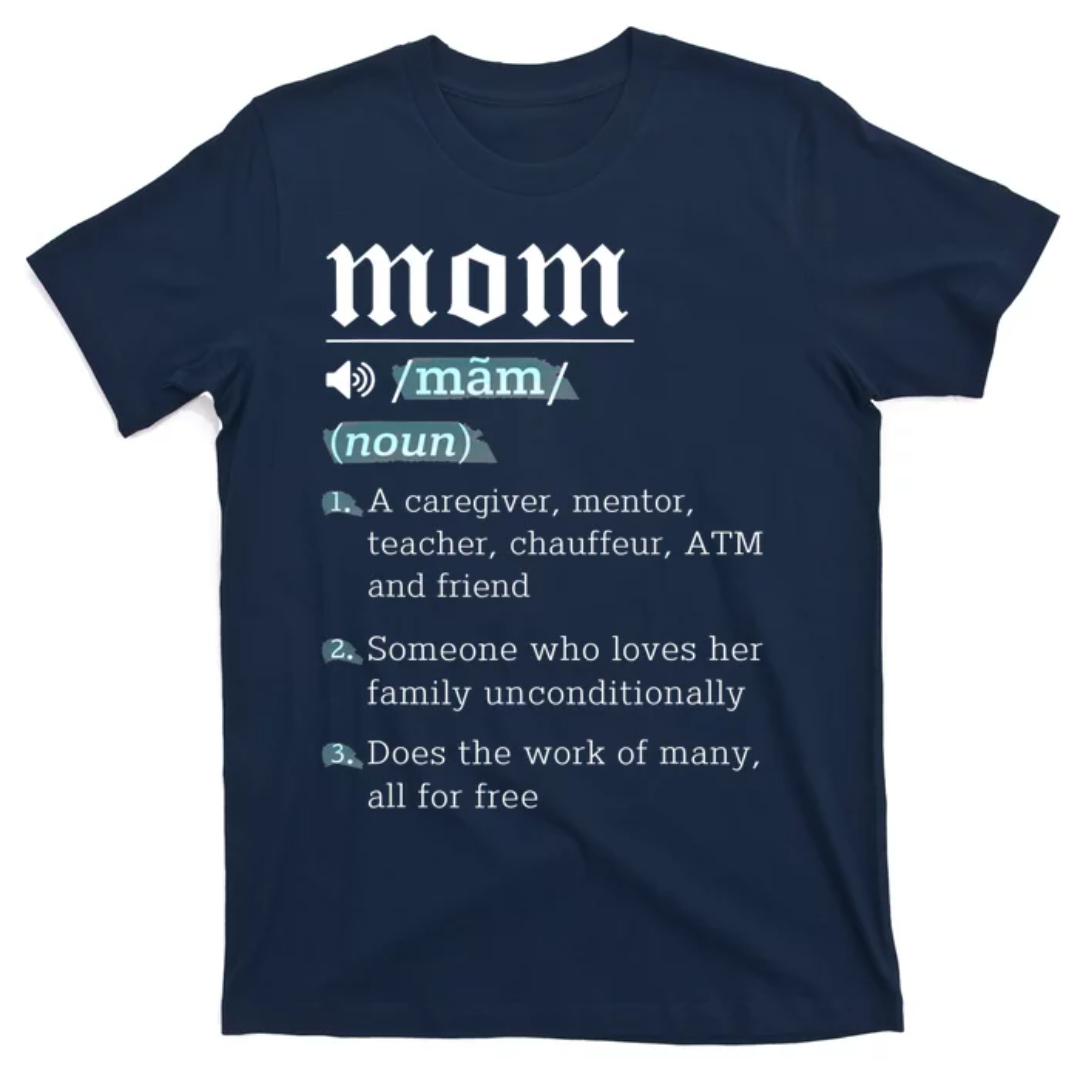 Mom Noun Definition Funny Mama Mothers Day Mother Love Wife Shirt, Mom Shirt, Mama Tee