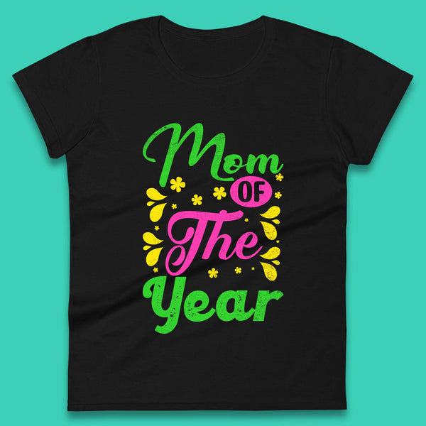 Mom Of The Year Womens Shirt, Mom Shirt, Mama Shirt, Mother's Day Shirt, Shirt For Mom