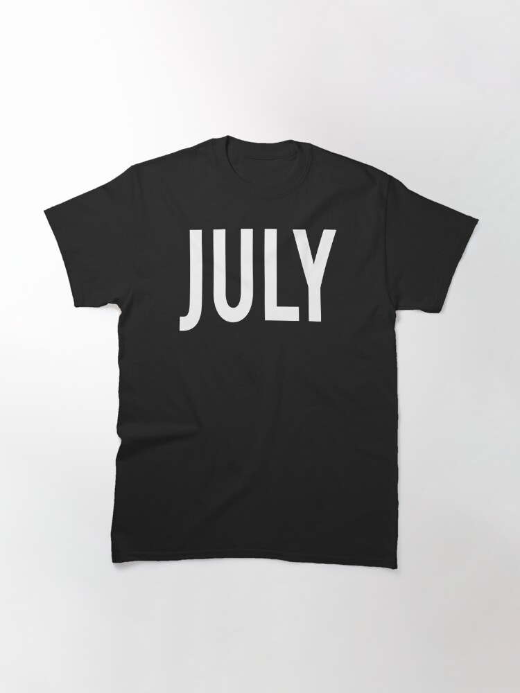 Month: July | Babyrage Item #000237 Classic T-Shirt July 4Th Tshirt, July 4Th Tee, Independence Premium Shirt