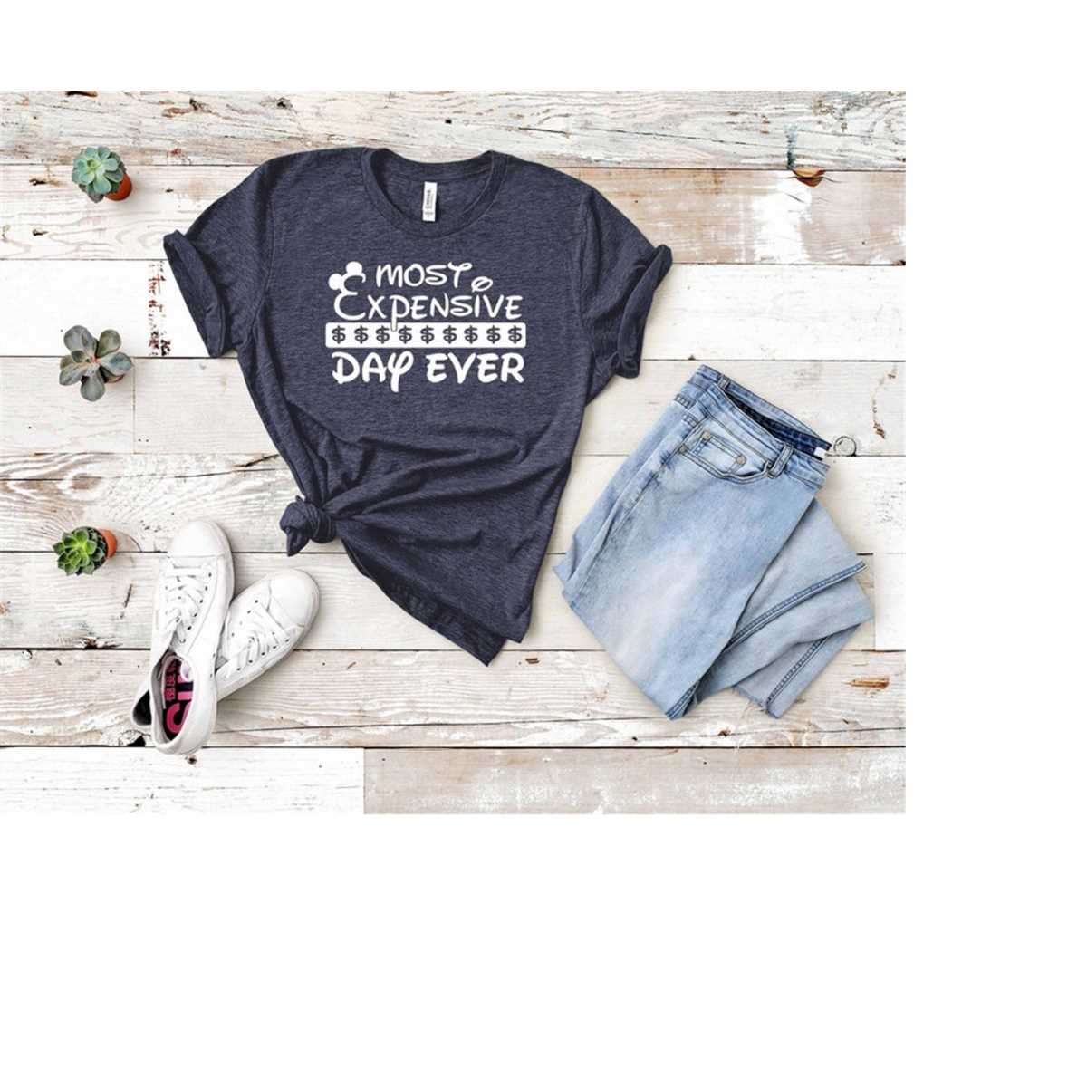 Most Expensive Day Ever Shirt, Mom Shirt, Mama T- Shirt, Premium TShirt