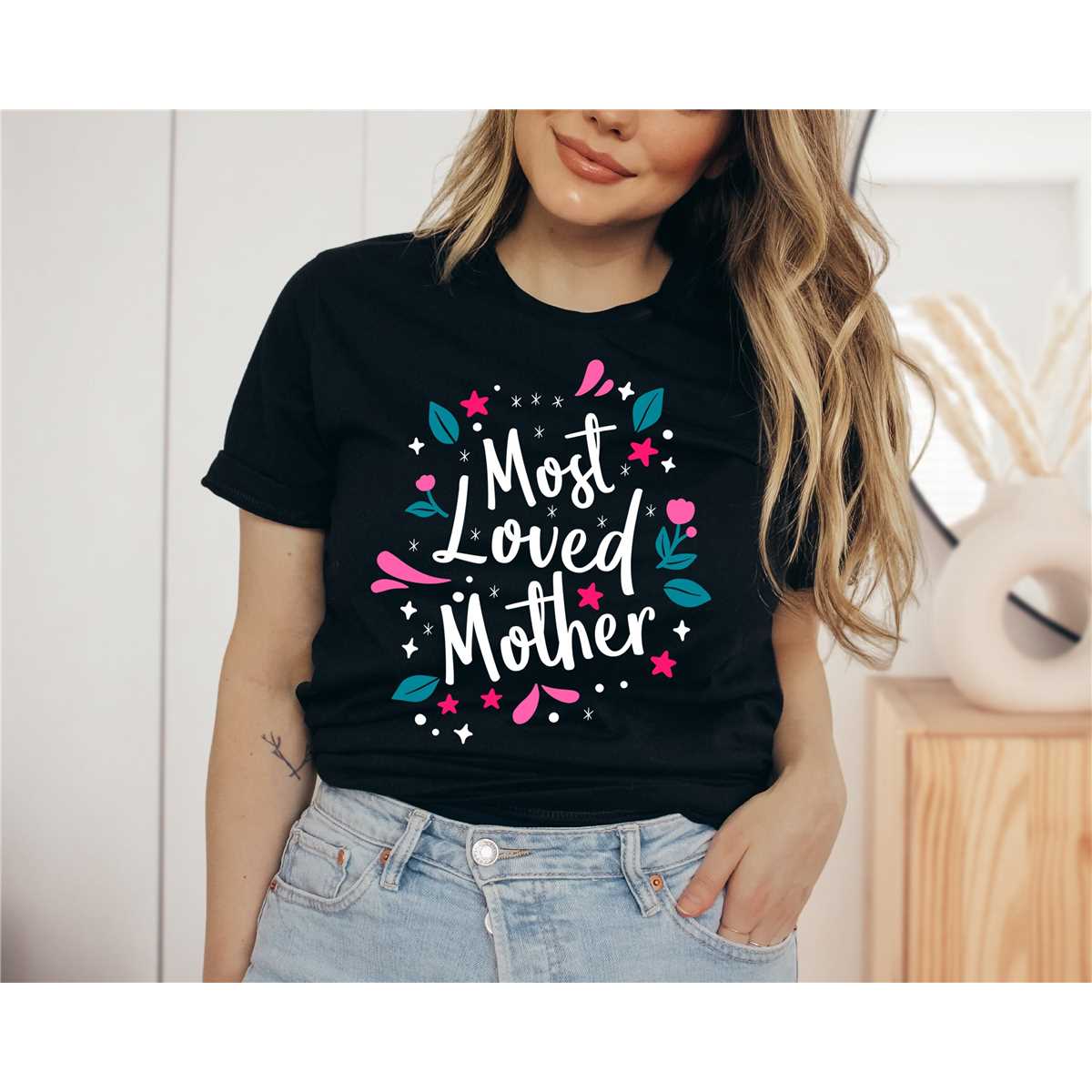 Most Loved Mother Shirt, Mom Shirt, Mothers Day Shirt, Mom Shirt, Mama Shirt, Mother'S Day Shirt, Mother'S Day Gift