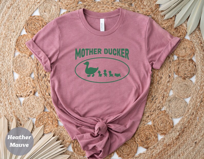Mother Ducker T-Shirt, Mom Shirt, Mama T- Shirt, Premium Shirt