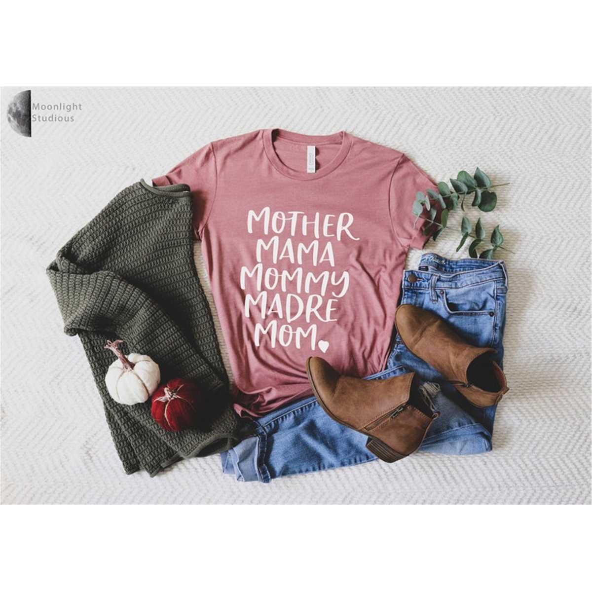Mother Mama Mommy Madre Mom Shirt, Mom Shirt, Mama Shirt, Mother'S Day Shirt, Mother'S Day Gift