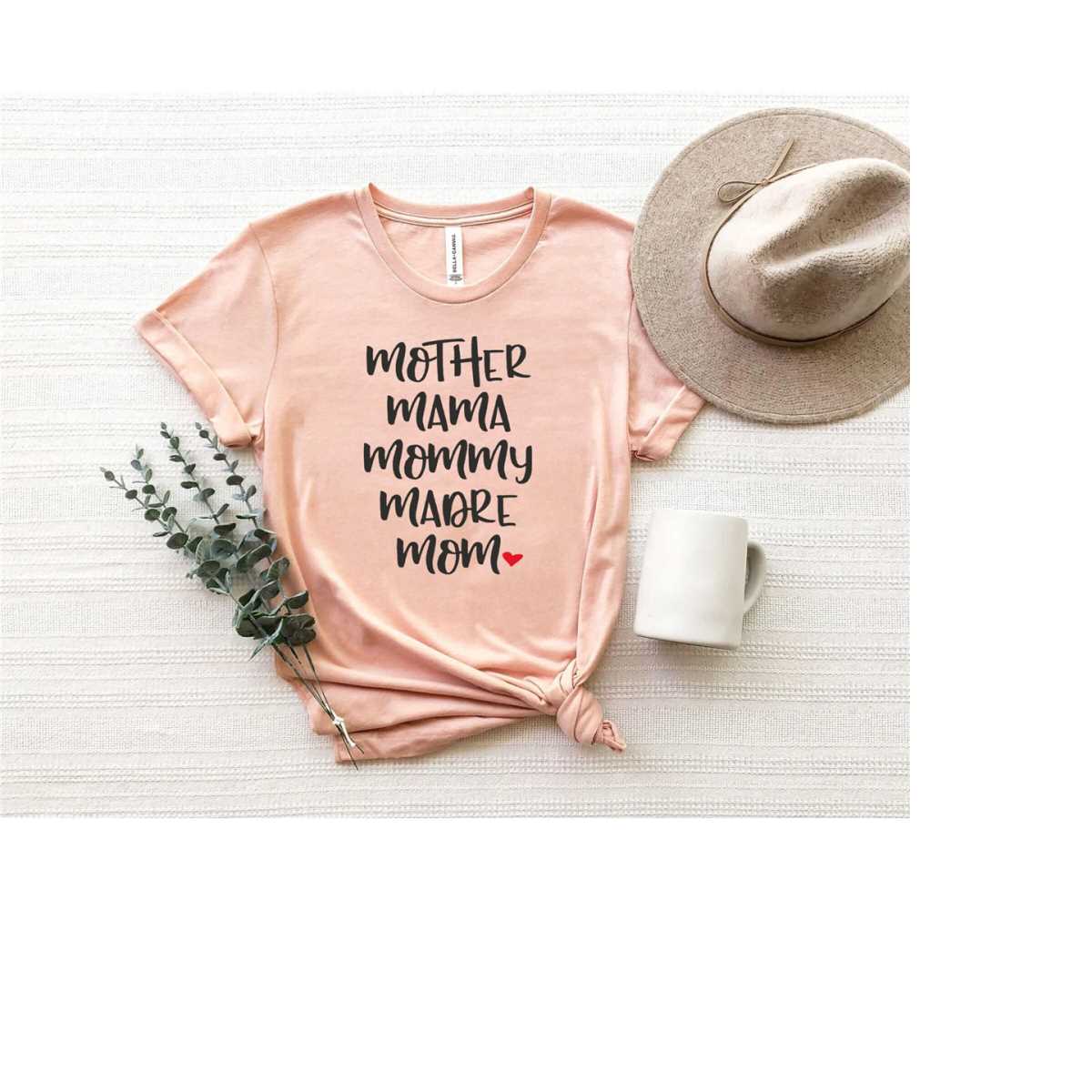 Mother Mama Mommy Madre Mom Tee , Mom Shirt, Mama Shirt, Shirt For Mom