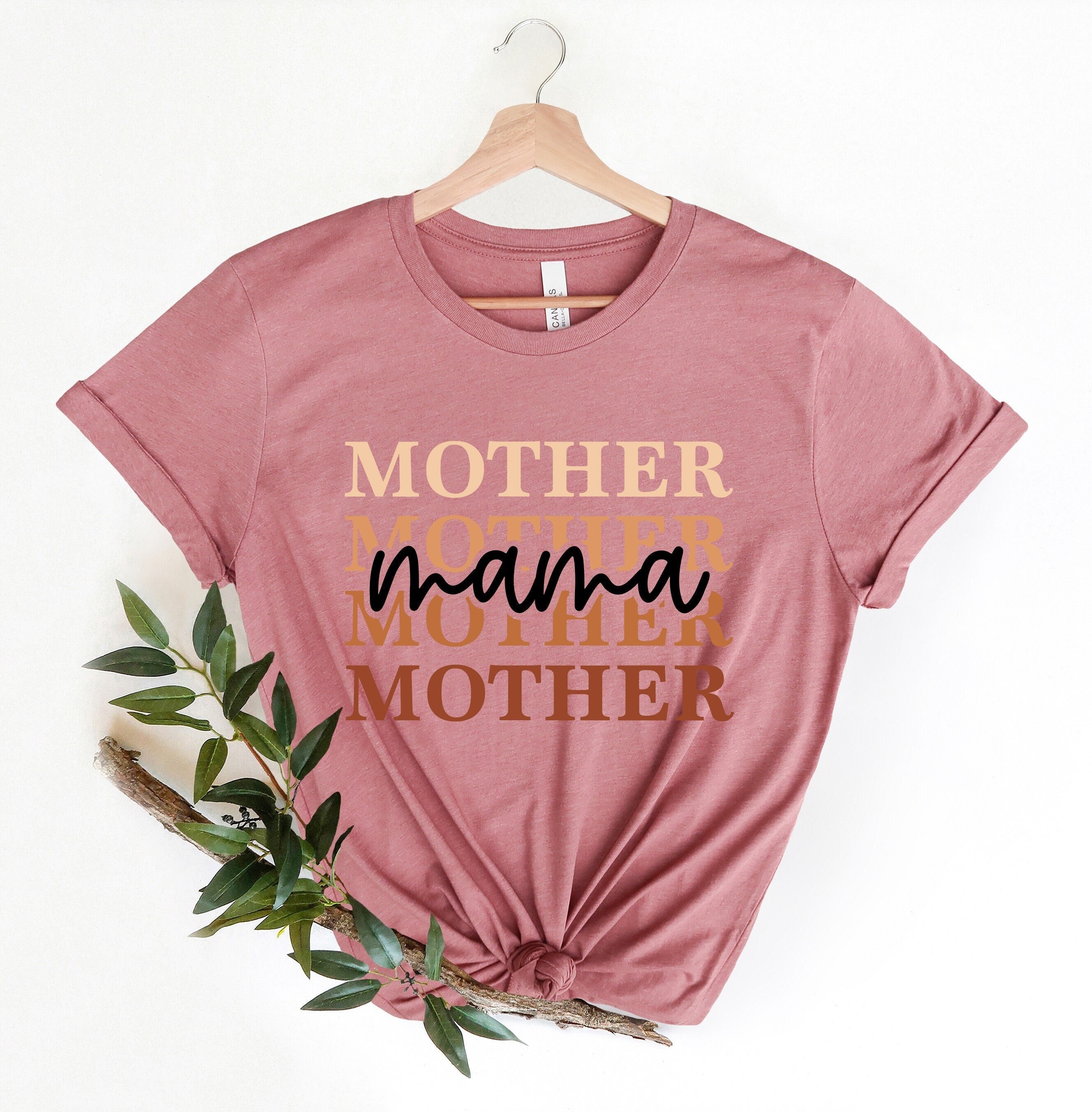 Mother Mama Shirt, Mom Shirt, Mama Shirt, Premium Shirt 18