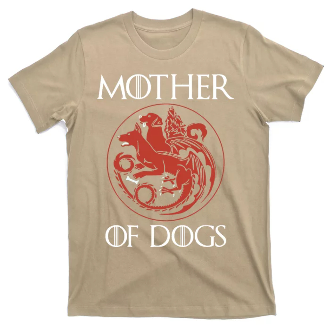 Mother Of Dogs Hot Mother Day Mother Shirt, Mom Shirt, Mama T- Shirt, Premium Shirt