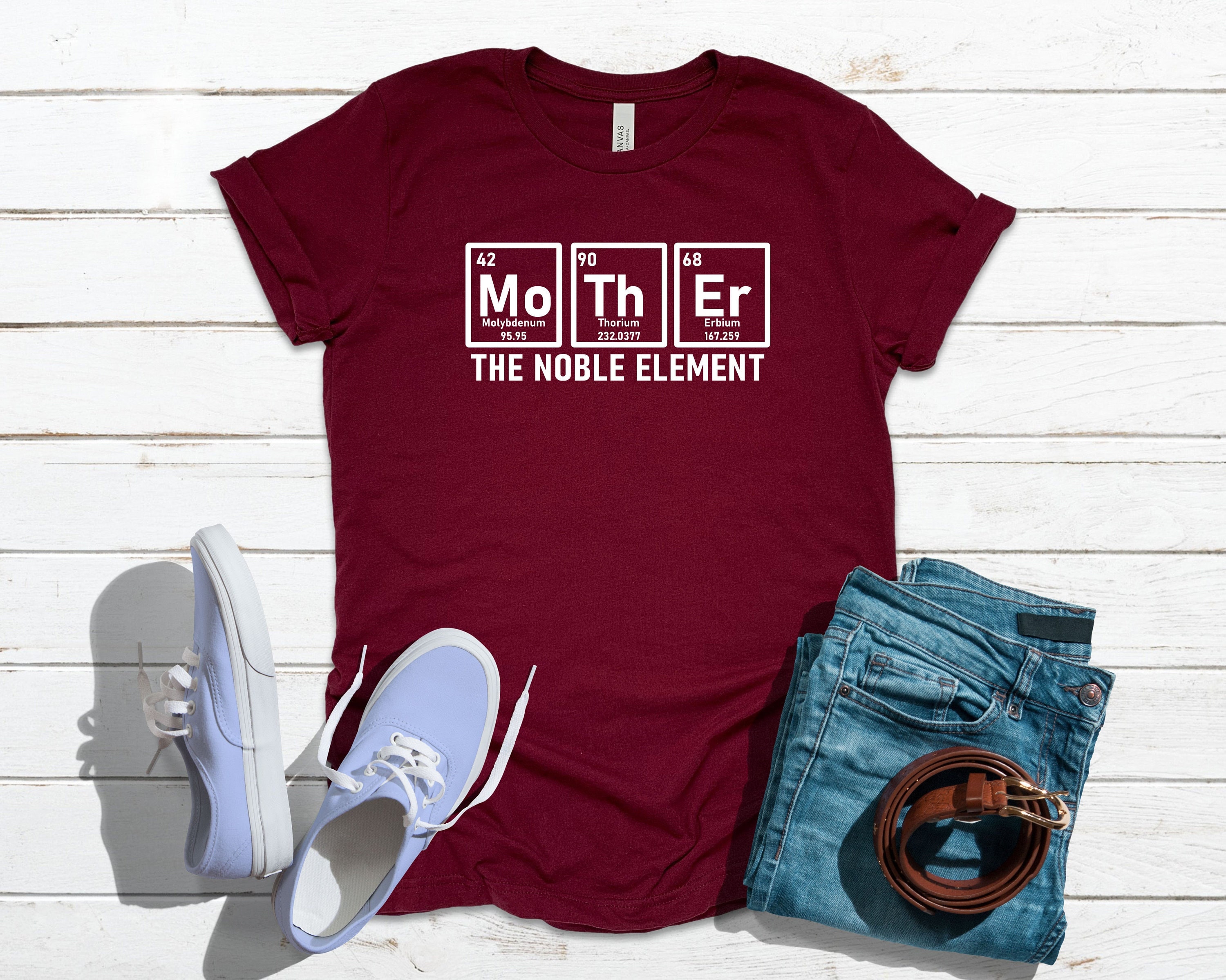 Mother The Noble Element T-Shirt, Mom Shirt, Mama Shirt, Shirt For Mom 2024