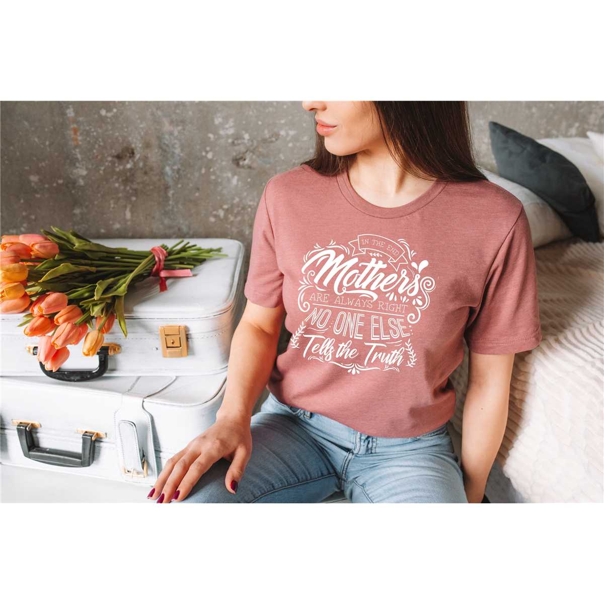 Mothers Are Always Right T-Shirt, Mom Shirt, Mama Shirt, Shirt For Mom