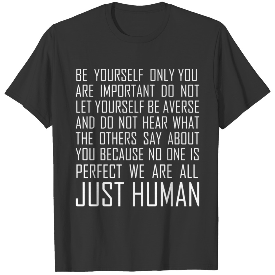 Motivation Self-Confidence Be Yourself Lgbt Human T Shirts