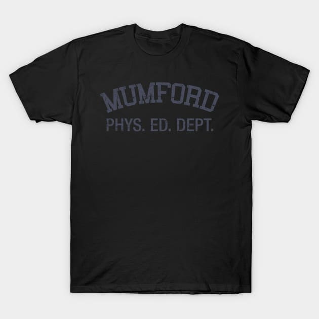Mumford Phys Ed Dept T-Shirt