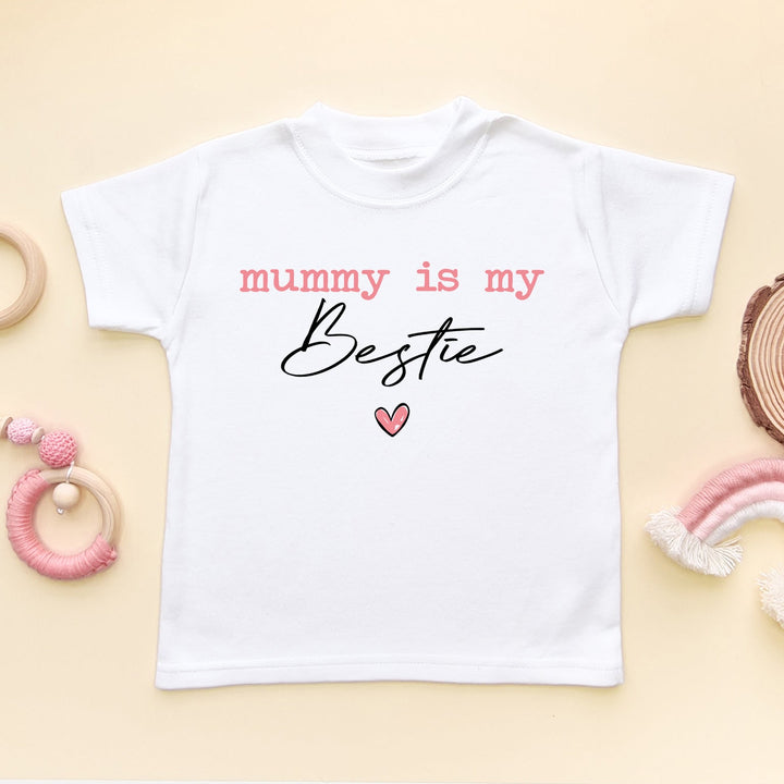 Mummy Is My Bestie T Shirt