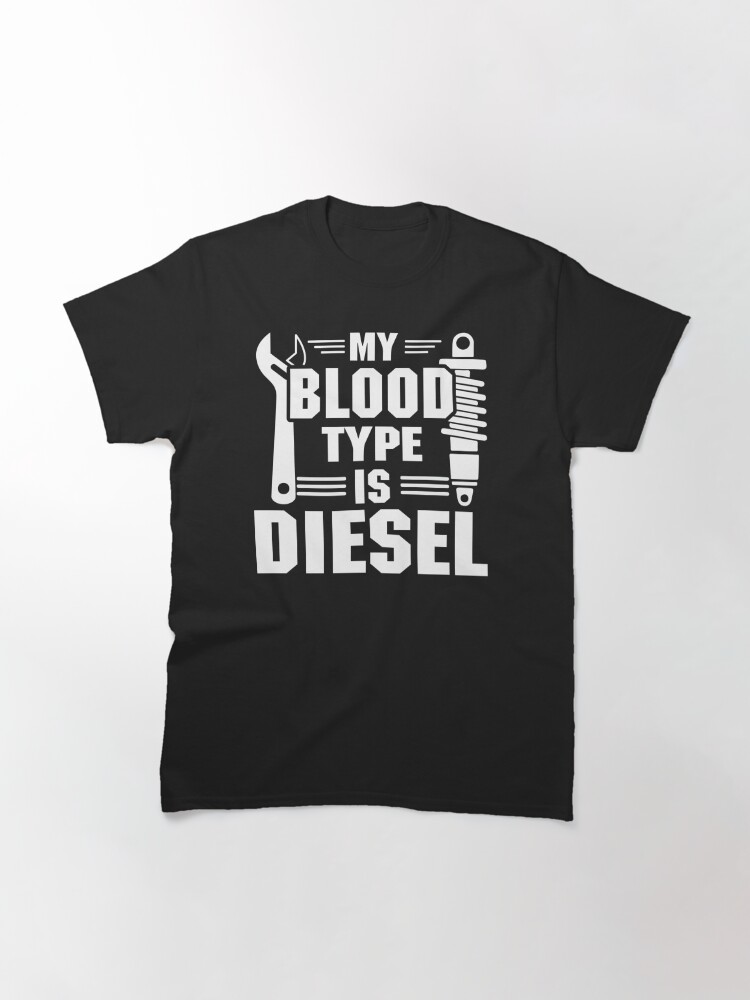 My Blood Type Is Diesel Classic T-Shirt