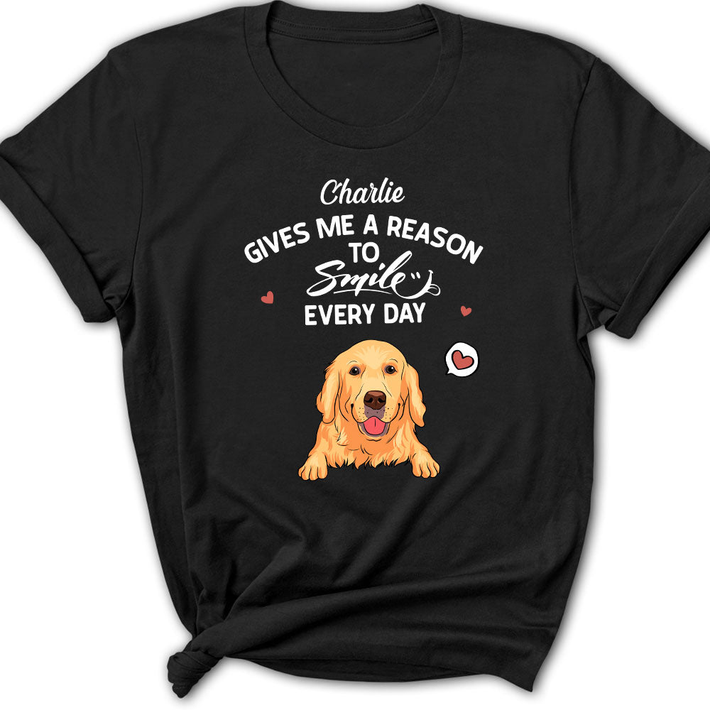 My Dog Gives Me Reason T-Shirts