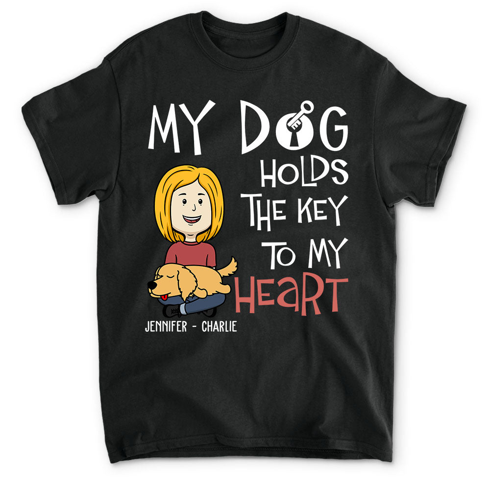 My Dog Holds The Key To My Heart T-Shirts