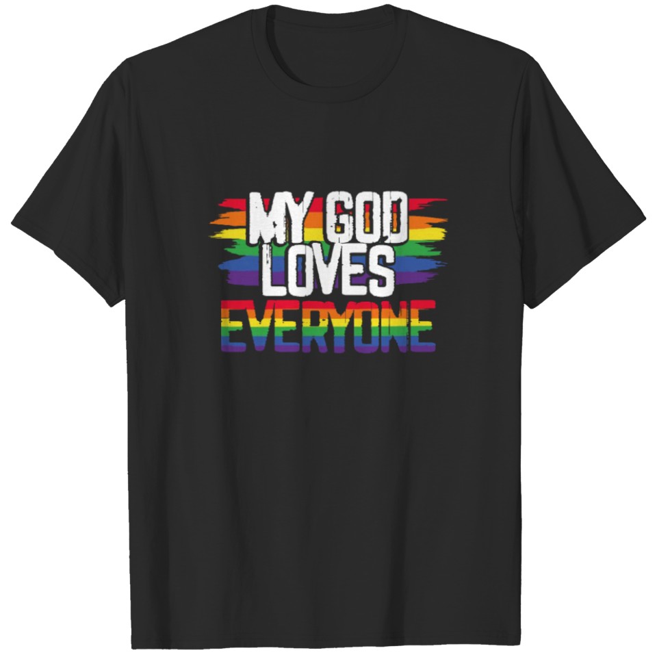 My God Loves Everyone Lgbt Lgbtq Rainbow Gay T-Shirt