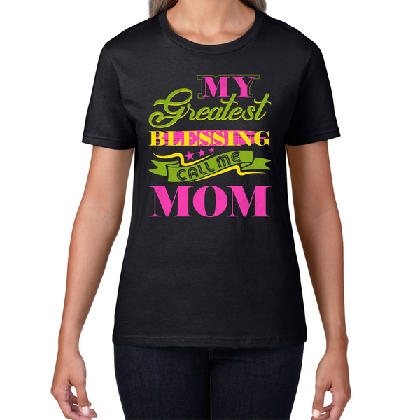 My Greatest Blessing Call Me Mom Shirt, Mom Shirt, Mama Shirt, Mother's Day Shirt, Shirt For Mom