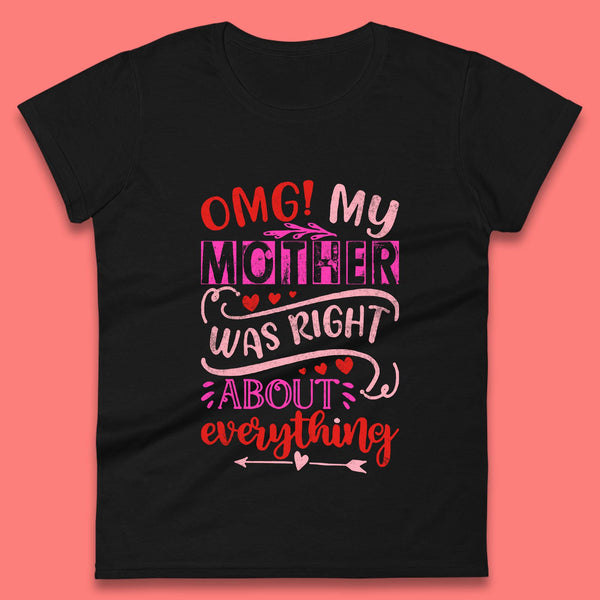 My Mother Was Right Womens Shirt, Mom Shirt, Mama Shirt, Mother's Day Shirt, Shirt For Mom