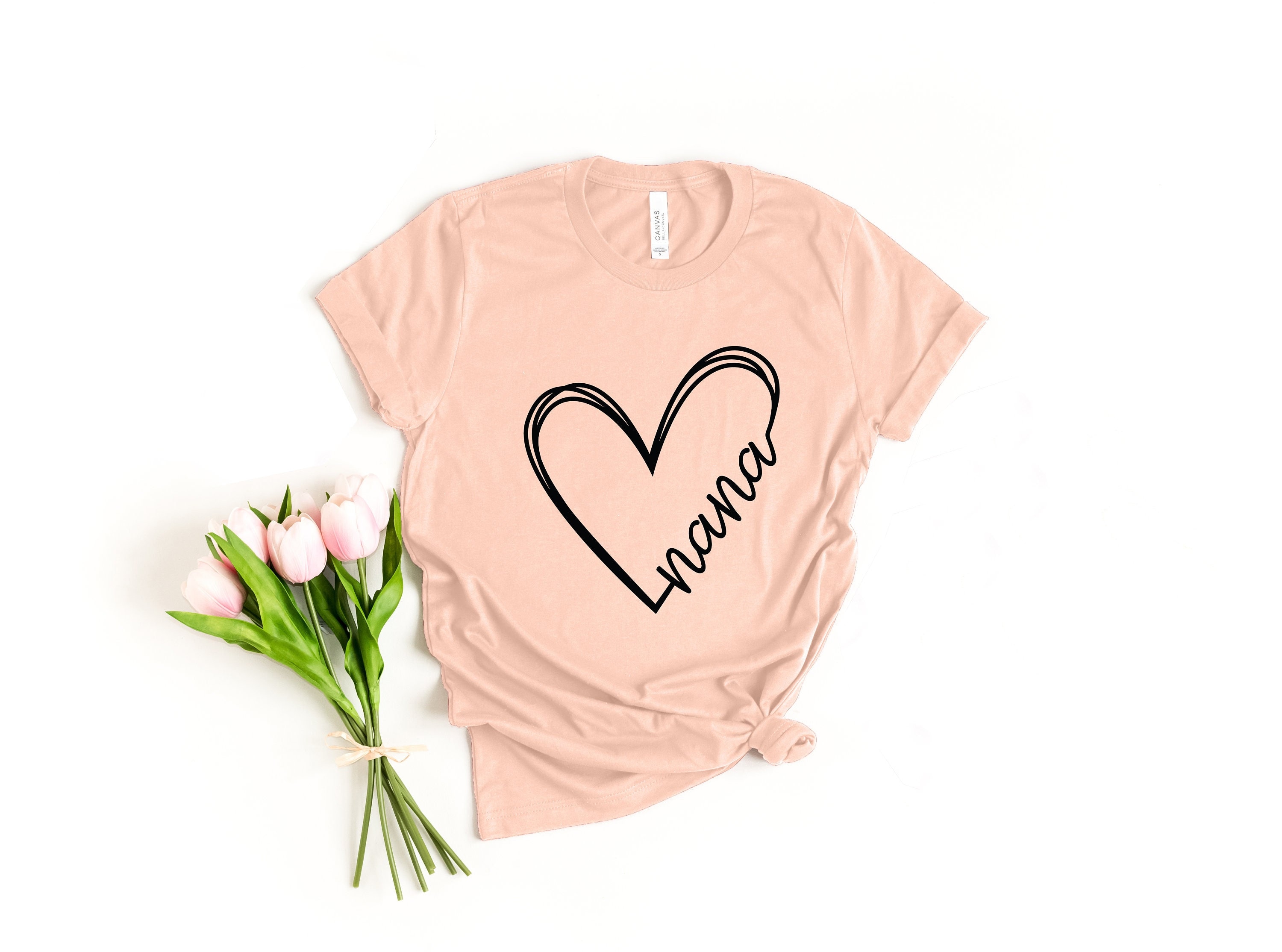 Nana Heart Shirt, Mom Shirt, Mama Shirt, Mother's Day Shirt, Shirt For Mom