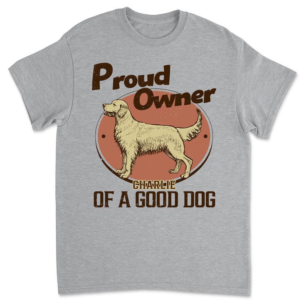 Proud Of Good Dogs T-Shirts