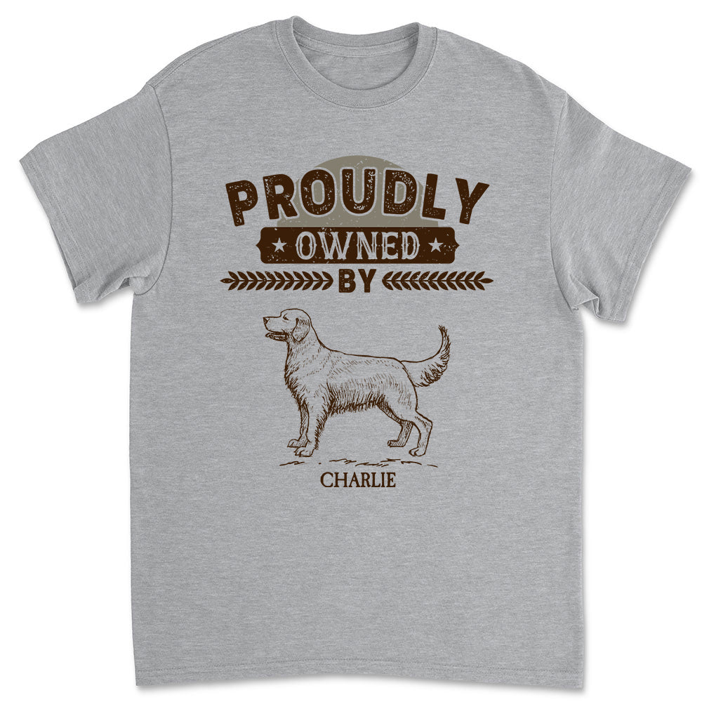 Proudly Owned By T-Shirts