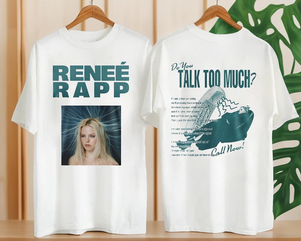 Renee Rapp Talk Too Much Shirt, Rene Rapp T-Shirt