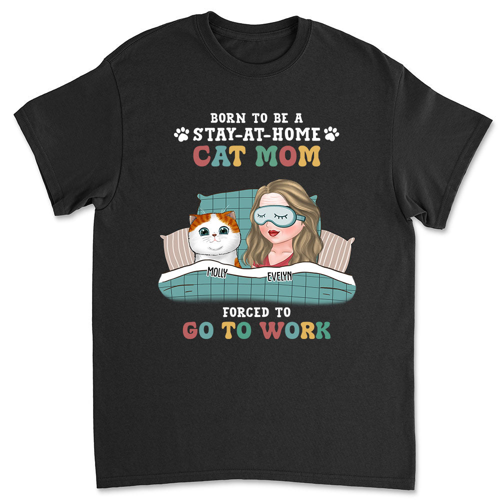 Stay-at-home Cat Mom T-Shirts