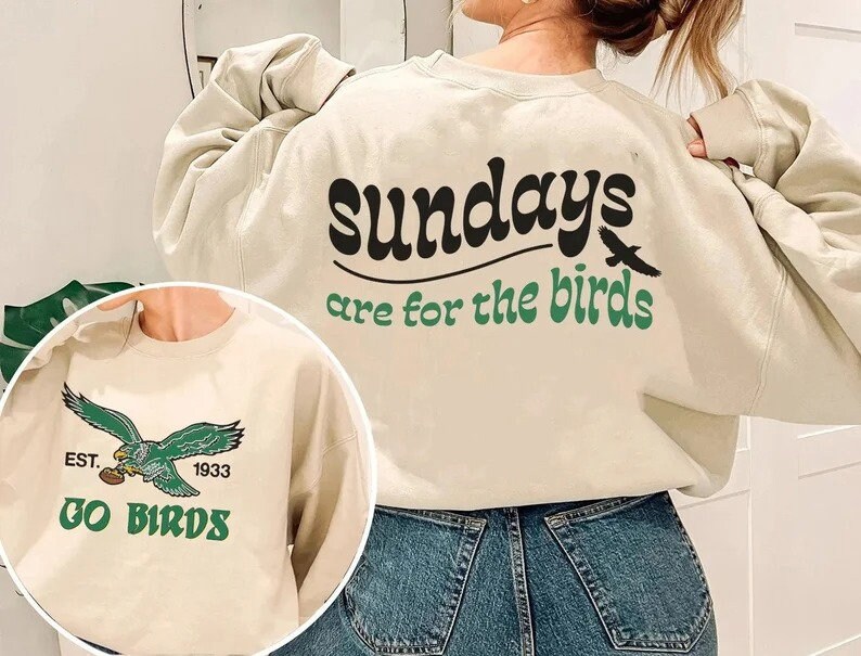 Sundays Are For The Birds Philadelphia 2 Sides Sweatshirt